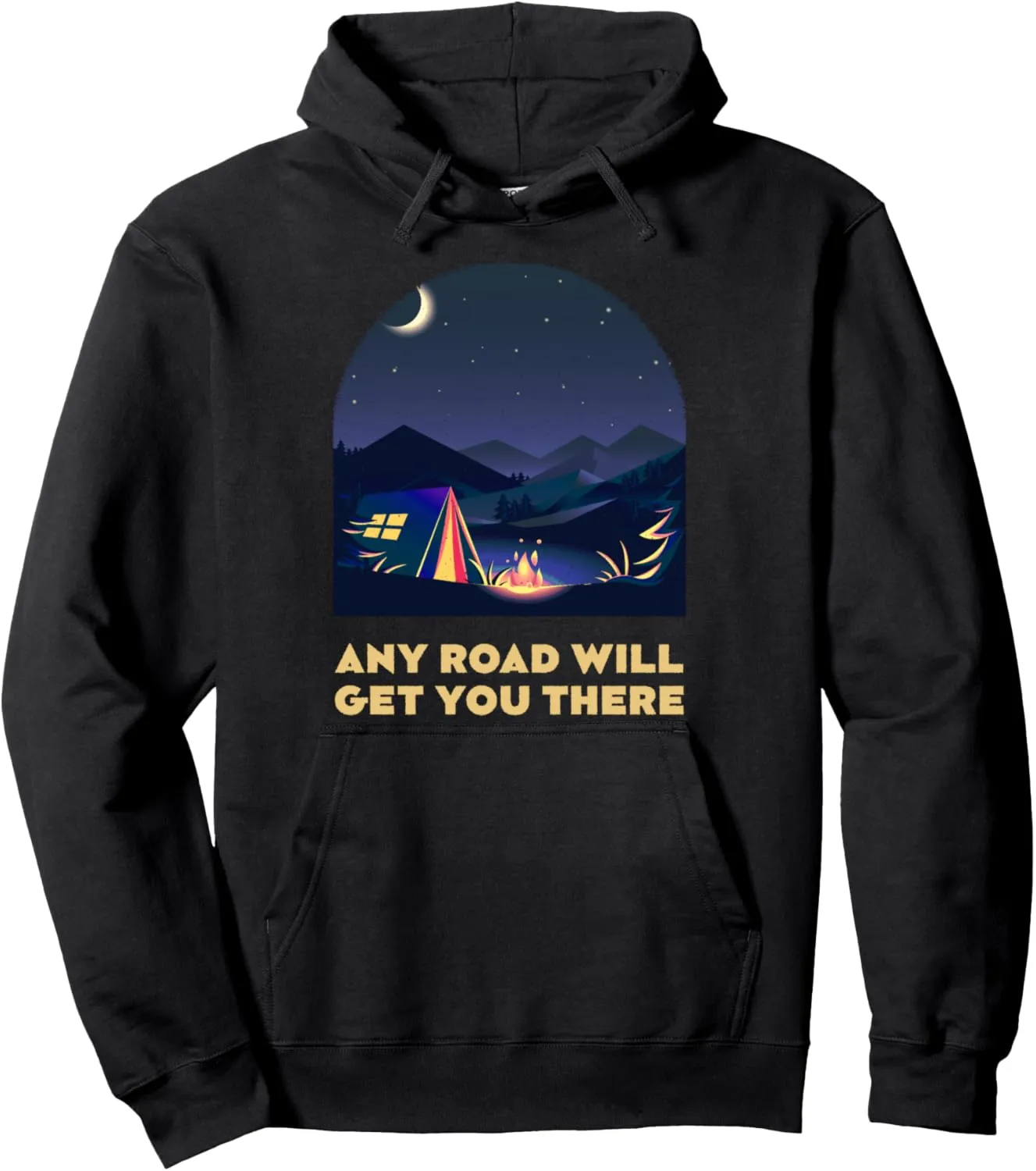 Any Road Will Get You There Hiking Mountain Hiker Summit Pullover Hoodie