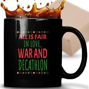 Coffee Mug Decathlon - All Is Fair in Love, War and Decathlon - Humor Hilarious Sarcastic Funny Birthday Gag Gifts 908212