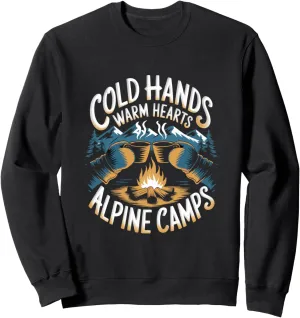 Cold Hands Warm Hearts Alpine Camps Alpine Camping Sweatshirt