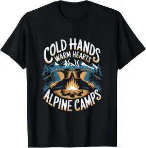 Cold Hands Warm Hearts Alpine Camps Alpine Camping T-Shirt