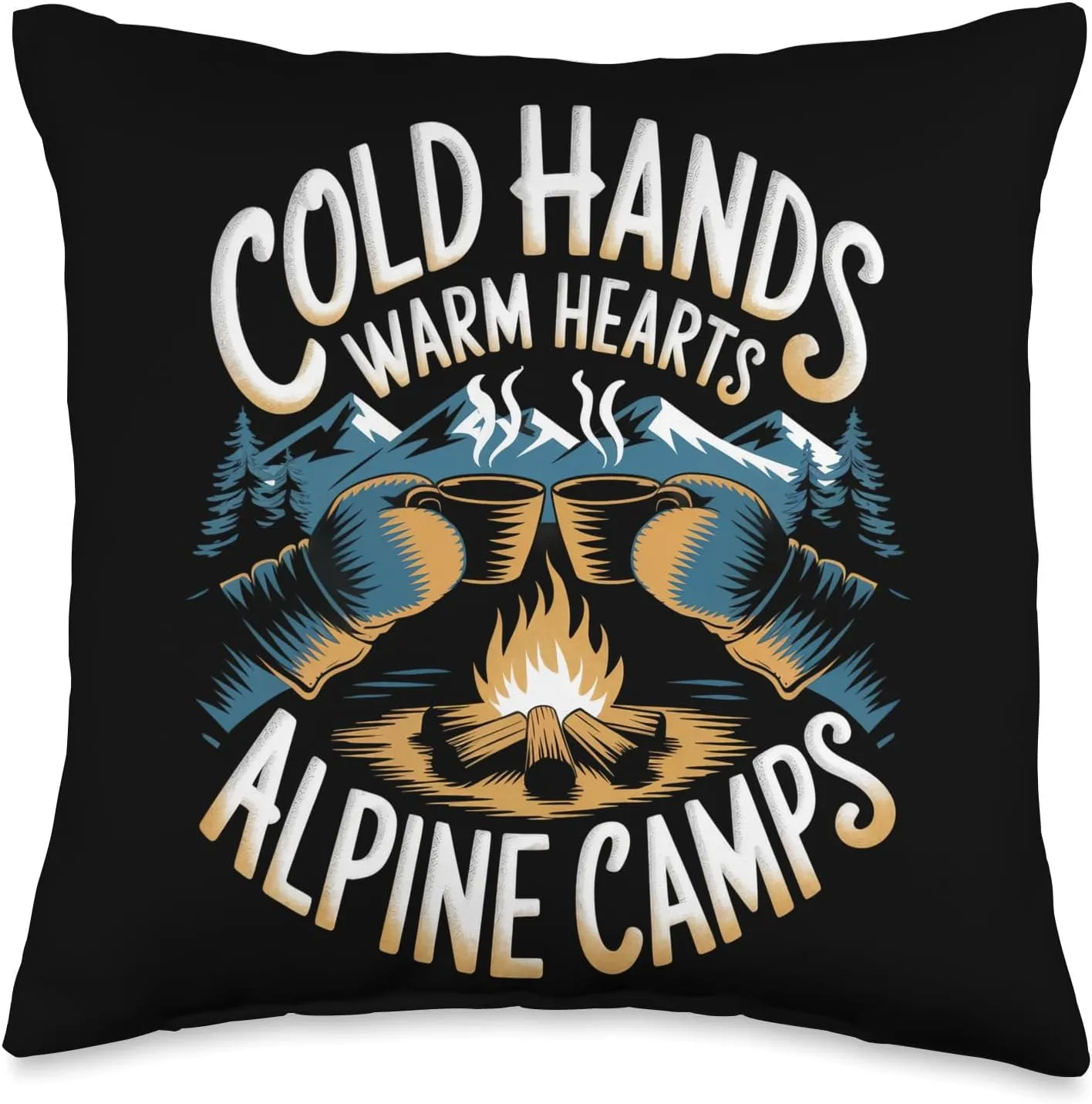 Cold Hands Warm Hearts Alpine Camps Alpine Camping Throw Pillow