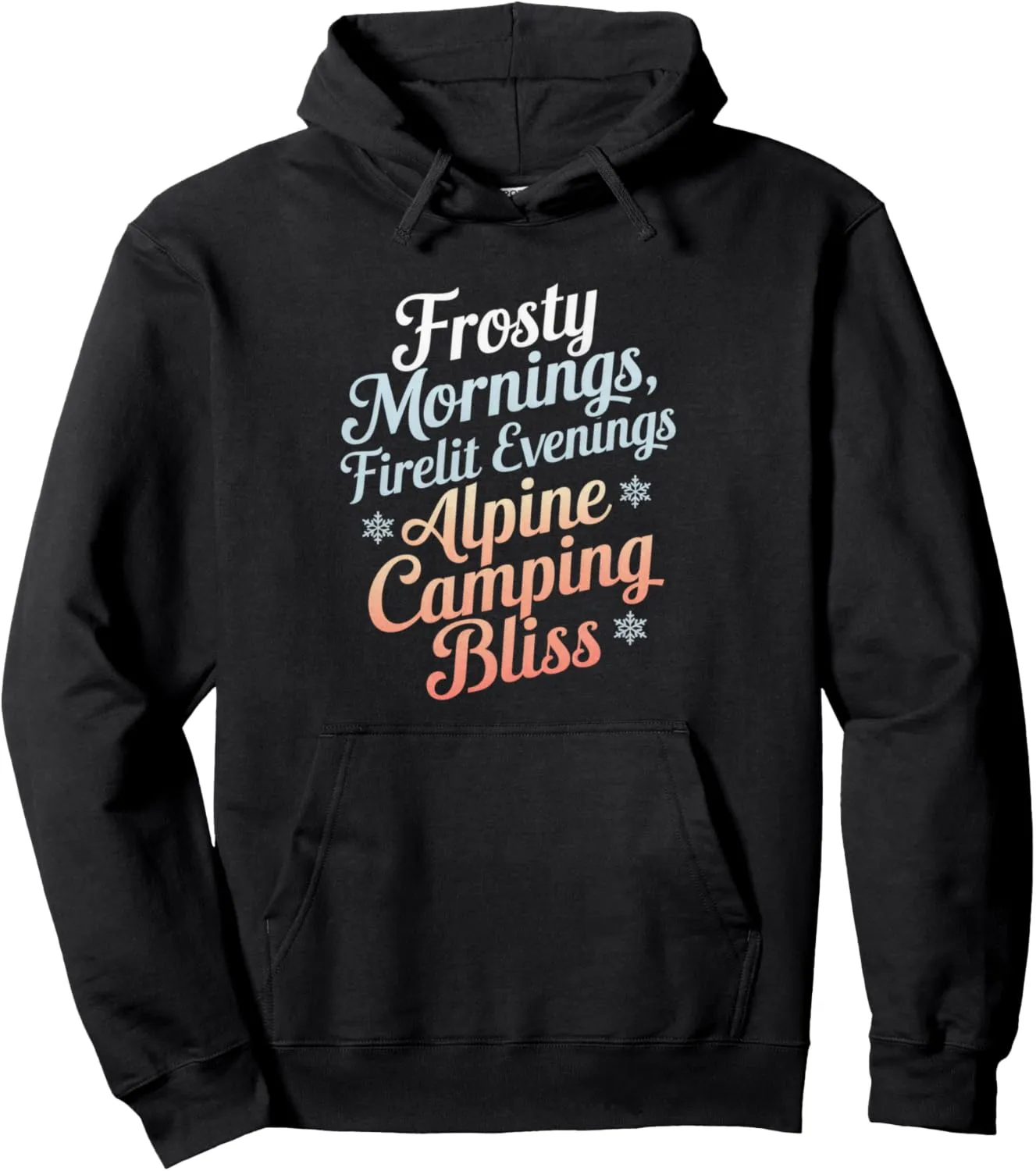 Frosty Mornings Firelit Evenings Alpine Camping Pullover Hoodie