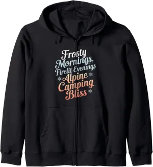 Frosty Mornings Firelit Evenings Alpine Camping Zip Hoodie