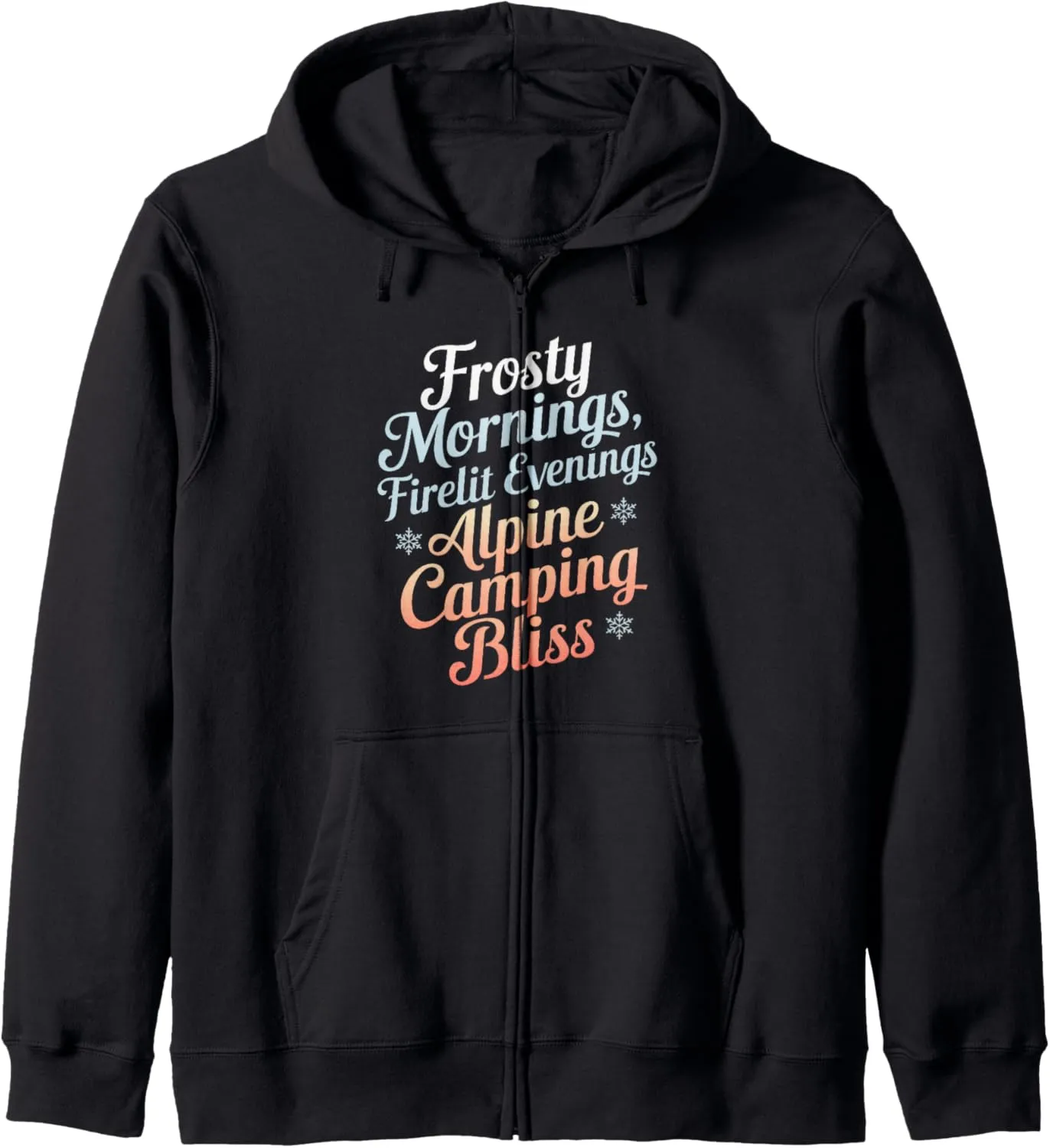 Frosty Mornings Firelit Evenings Alpine Camping Zip Hoodie