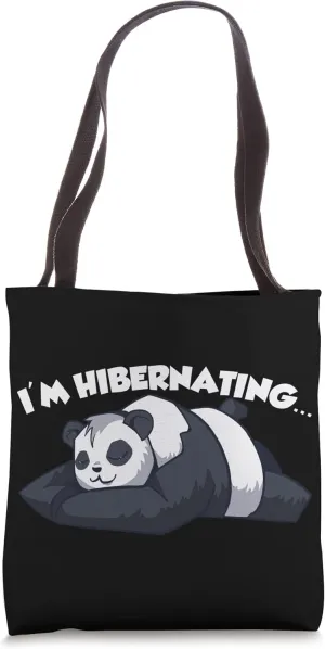 Hibernation I'm Hibernating Funny Winter Lazy Napping Panda Tote Bag