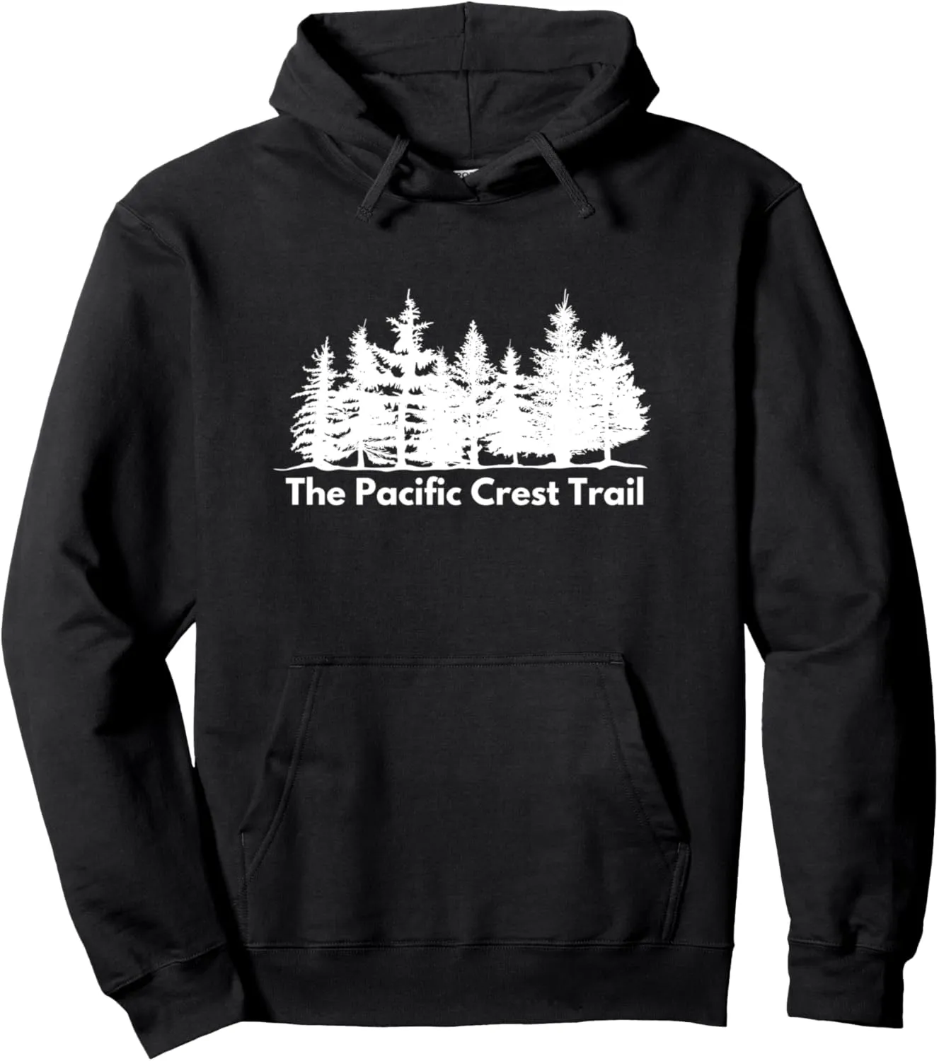 Hiking the Pacific Crest Trail White Forests Trees Pullover Hoodie
