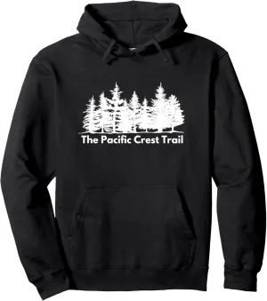 Hiking the Pacific Crest Trail White Forests Trees Pullover Hoodie