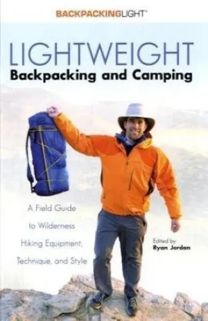 Lightweight Backpacking and Camping (Backpacking Light) Paperback – October 1, 2005