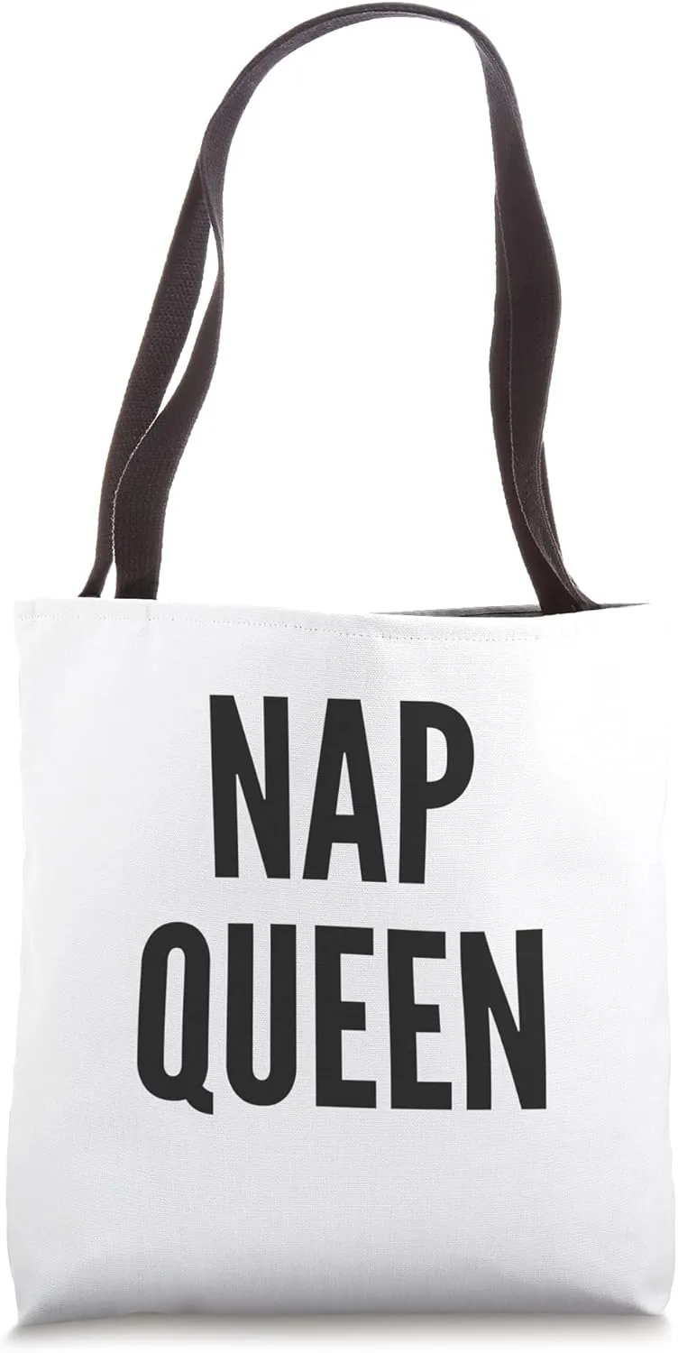 Nap Queen Funny Always Tired Lethargic Sleeping Tote Bag