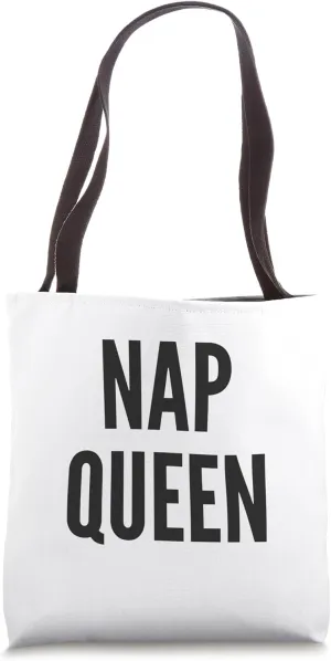 Nap Queen Funny Always Tired Lethargic Sleeping Tote Bag