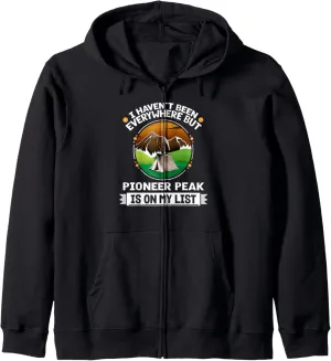 Pioneer Peak Is On My List Hiking Camping Hiker Camper Zip Hoodie