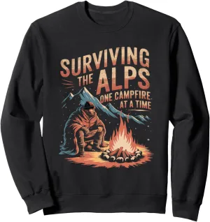 Surviving the Alps One Campfire at a Time Alpine Camping Sweatshirt