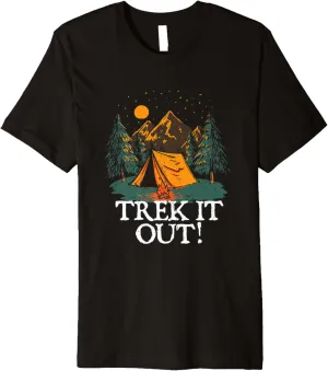 Trek it Out! Hiking Mountain Hiker Summit Camping Vacation Premium T-Shirt