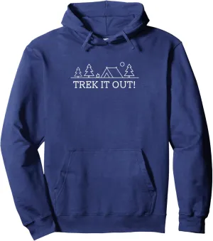 Trek it Out Hiking Mountain Hiker Summit Camping Vacation Pullover Hoodie