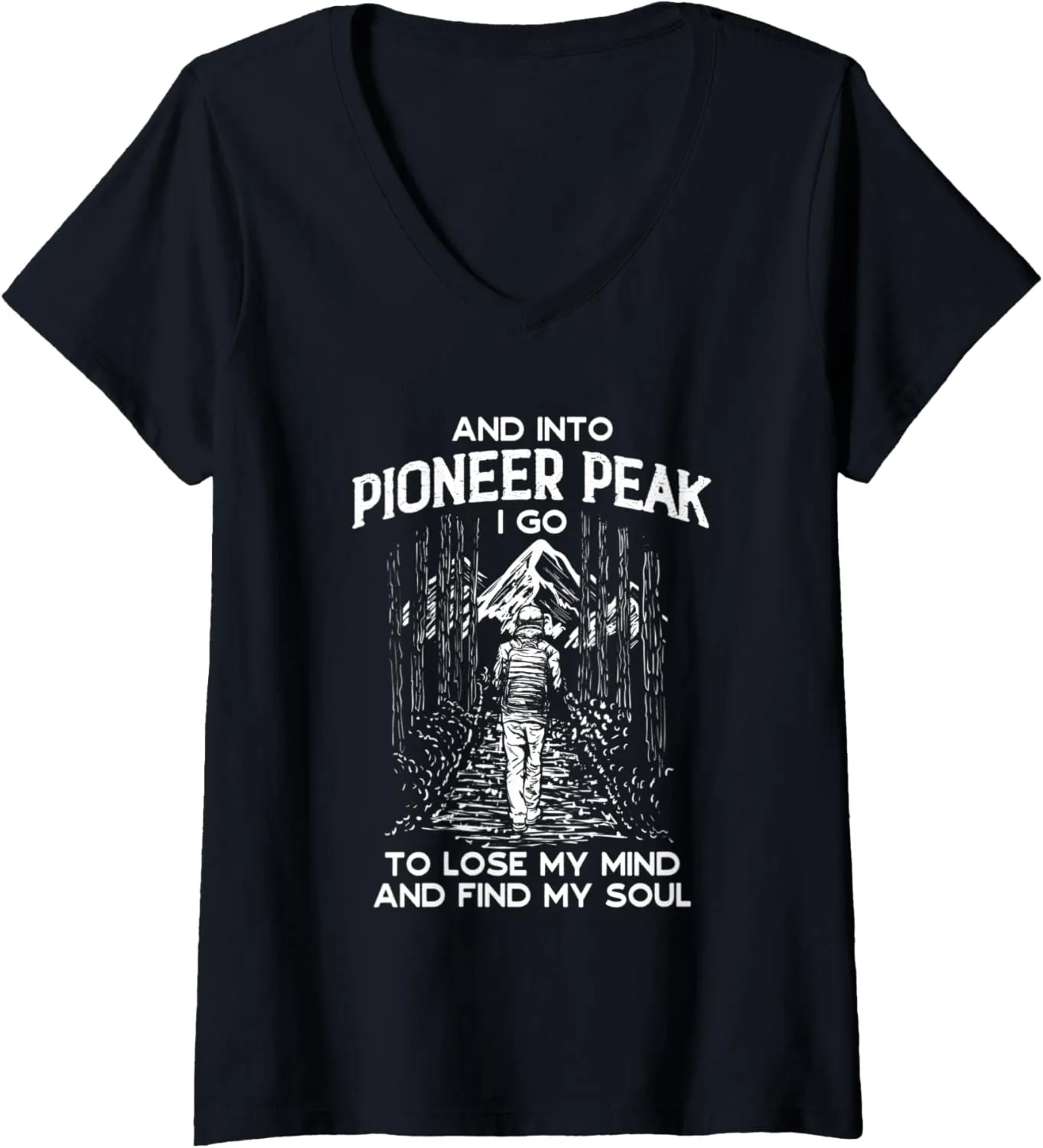 Womens And Into Pioneer Peak I Go Hiking Alaska Hiker AK Camping V-Neck T-Shirt